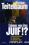 Salomon, vous êtes juif !? vignette