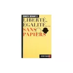 Liberté, égalité, sans papiers vignette