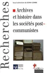 Archives et histoire dans les sociétés postcommunistes vignette