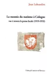 La montée du nazisme à Cologne vue à travers la presse locale vignette