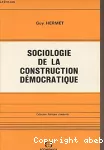 Sociologie de la construction démocratique vignette