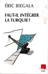 Faut-il intégrer la Turquie ? vignette