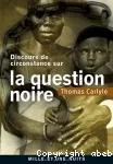 Discours de circonstance sur la question noire vignette