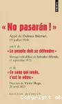 "¡ No pasarán !" Suivi de "Le peuple doit se défendre" ; Et de "Ce sang qui coule, c'est le vôtre" vignette