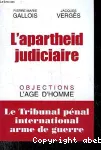 L' apartheid judiciaire ou Le TPI, arme de guerre vignette