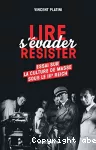 Lire, s'évader, résister vignette