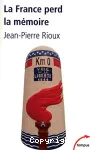 La France perd la mémoire ; suivi de Bonjour, monsieur Renan ; et Bonjour, Pénélope vignette