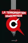La Terrorisation démocratique vignette