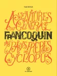 Les aventures du général Francoquin au pays des frères Cyclopus vignette