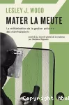 Mater la meute : la militarisation de la gestion policière des manifestations vignette