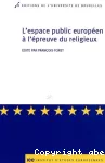 L'espace public européen à l'épreuve du religieux vignette