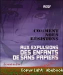 Comment nous résistons aux expulsions des enfants sans-papiers vignette