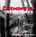 Les cheminots dans la Résistance vignette