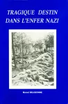 Tragique destin dans l'enfer nazi vignette