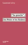 "La gauche", les Noirs et les Arabes vignette