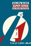 Super-héros, une histoire politique vignette
