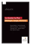 Le Dossier Le Pen. Idéologie, Image, Électorat vignette