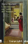 L'inconscient ou l'oubli de l'histoire vignette