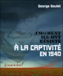 Comment ils ont résisté à la captivité en 1940 vignette