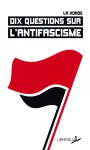 Dix questions sur l'antifascisme vignette