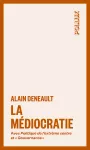 La médiocratie. Précédé de Politique de l'extrême centre. Et suivi de «Gouvernance». Le management totalitaire vignette