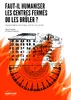 Faut-il humaniser les centres fermés ou les brûler? vignette
