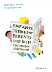 Enfants cherchent parents trop bien vignette