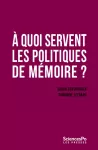 À quoi servent les politiques de mémoire ? vignette
