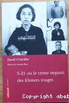 S-21 ou Le crime impuni des Khmers rouges vignette