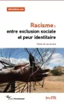 Racisme : entre exclusion sociale et peur identitaire vignette