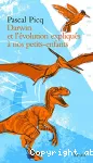 Darwin et l'évolution expliqués à nos petits-enfants vignette