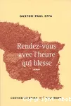 Rendez-vous avec l'heure qui blesse vignette