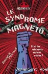 Le syndrome Magneto vignette