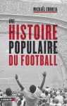 Une Histoire populaire du football vignette